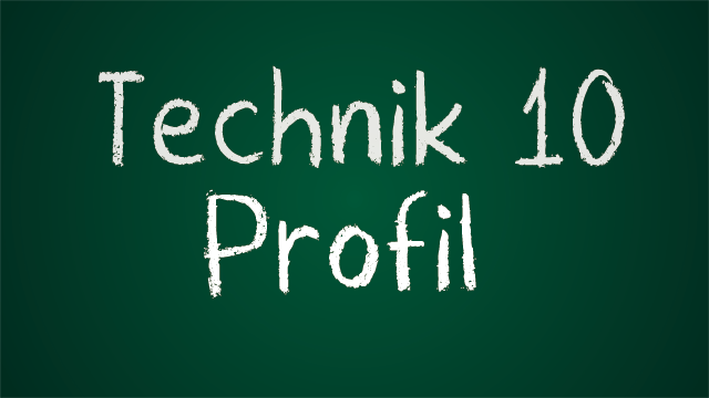 Technik 10 Profil