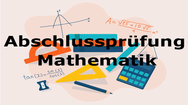 Abschlusspr&uuml;fung Mathematik